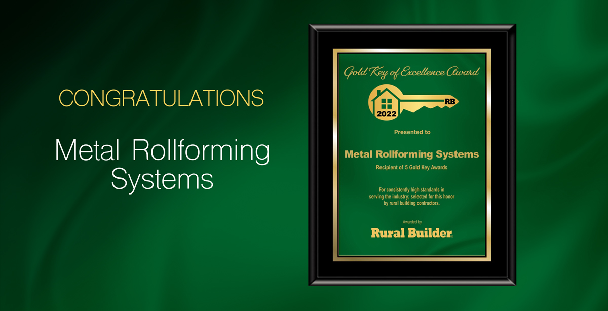 Metal Rollforming Systems • Gold Key Winner 2022