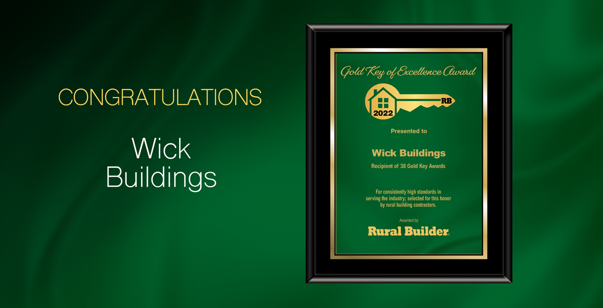Wick Buildings, Inc. • Gold Key Winner 2022