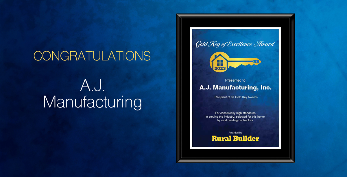 A.J. Manufacturing: A 37 time Gold Key Winner!