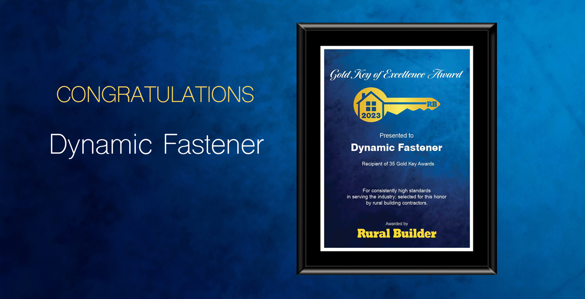 Dynamic Fastener: 35 Time Gold Key Winner!