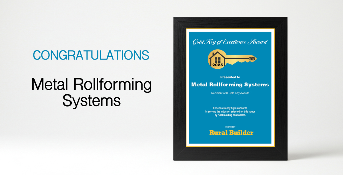 Gold Key of Excellence Award Winner 2025: Metal Rollforming Systems